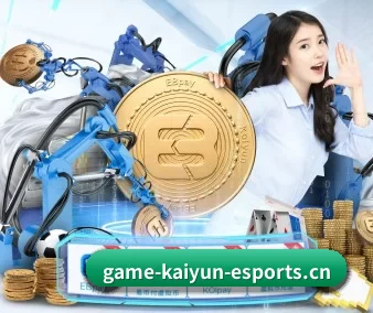 开云电竞 APP（KaiyunEsports）